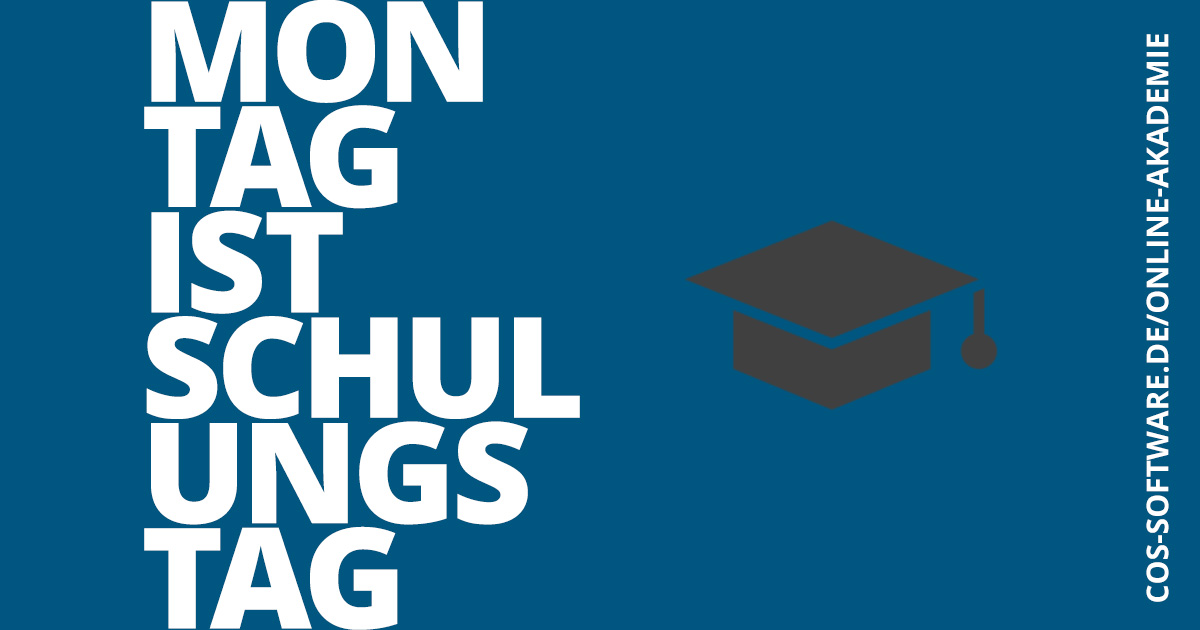 Montag ist Schulungstag C.O.S. Online-Akadmie